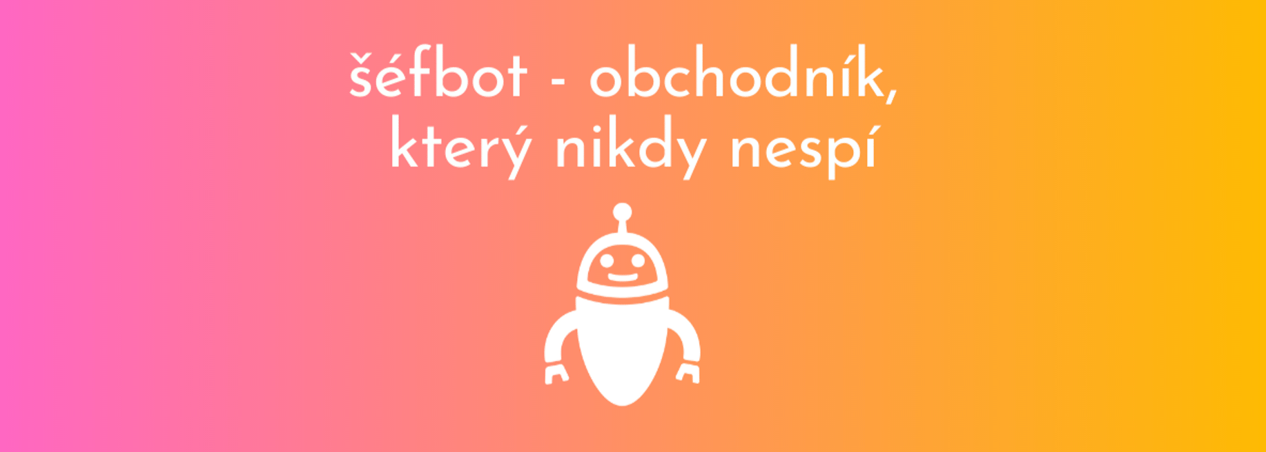 šéfbot s.r.o. - Cover photo