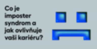 Co je imposter syndrom a jak ovlivňuje vaši kariéru
