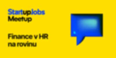 StartupJobs Meetup: Když se potká HR a finance