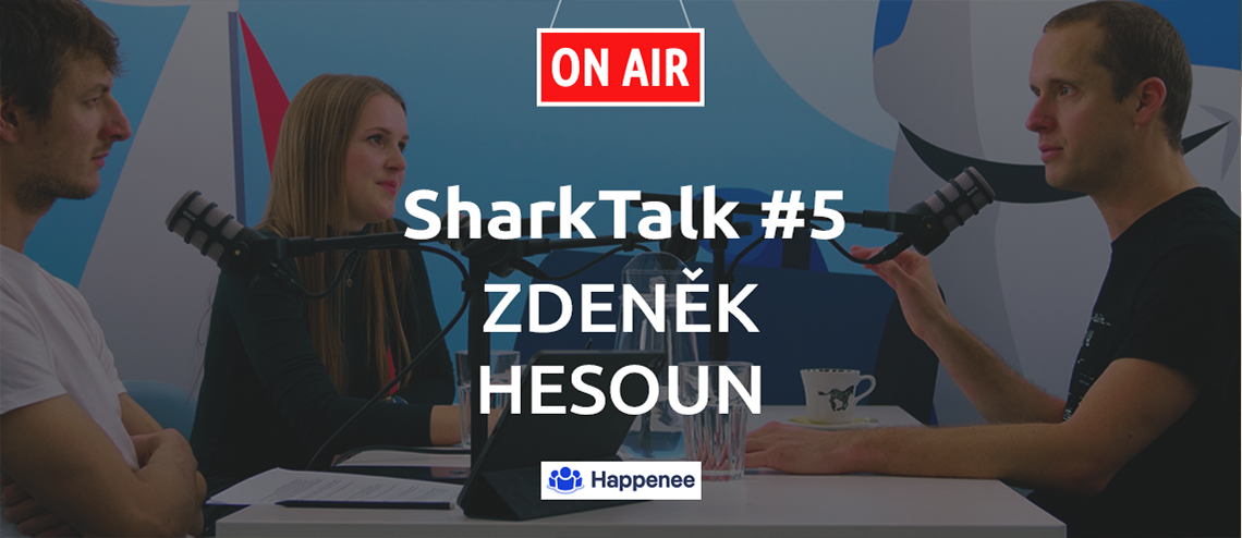 SharkTalk #5 - Zdeněk Hesoun (Happenee): „Eventy? Zvládneme i Apple Keynote.”